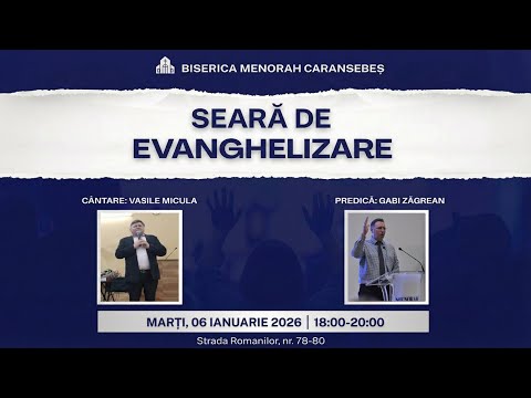 Gabi Zăgrean | Vasile Micula | Seara de Evanghelizare | 06 Ianuarie 2026