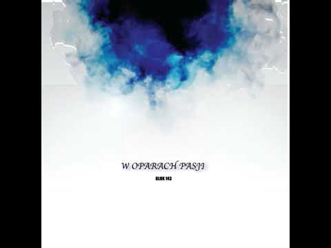 Blok143 - w oparach pasji