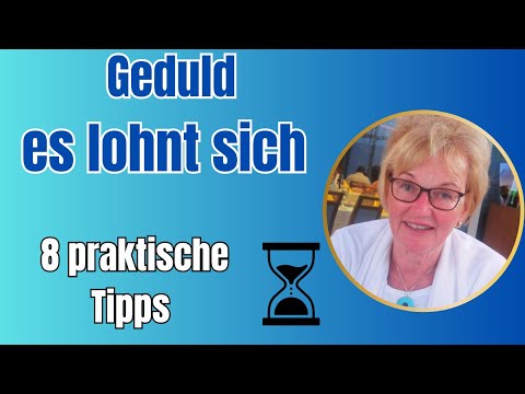 Geduld es lohnt sich - 8 Schritte zur Gelassenheit