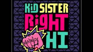 Kid Sister - Right Hand Hi (SonicC Remix)