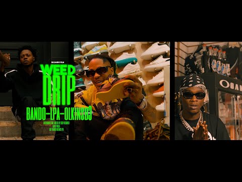 WEED DRIP BANDO x LPA PAPA DRIP x OLKINSB3  video official