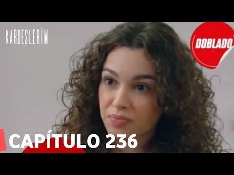 Todo por mi Familia |Kardeslerim -Capítulo 236 |Doblado - Review