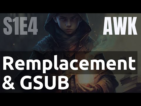 Scripts 1 4 AWK remplacement avec gsub | tutos fr