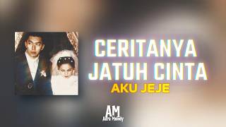 Download lagu Ceritanya Jatuh Cinta – Aku Jeje | Lyric Video mp3 Download lagu Ceritanya Jatuh Cinta – Aku Jeje | Lyric Video mp3