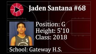 Jaden Santana #68 - 5'10 G Class of 2018 Recruiting Video!!