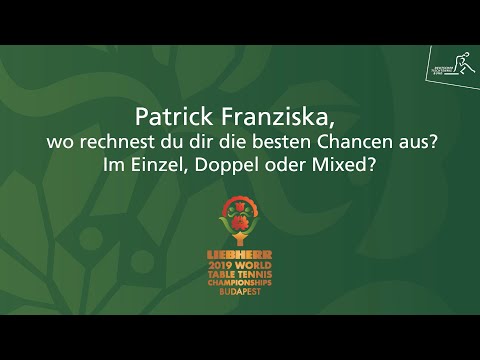 WM 2019 - Patrick Franziska: In welchem Wettbewerb rechnest du dir die besten Chancen aus?