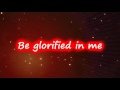 Be Glorified 