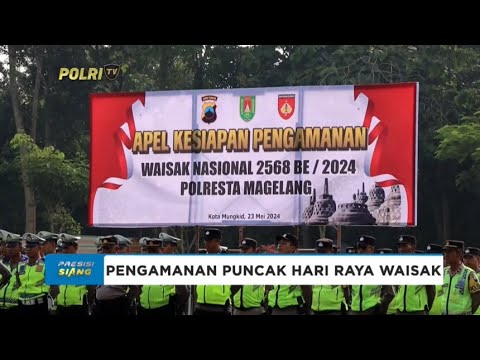 POLRESTA MAGELANG APEL GELAR PASUKAN PENGAMANAN WAISAK
