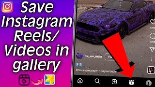 How To Download/Save Instagram Reels/Videos In Gallery With audio/music