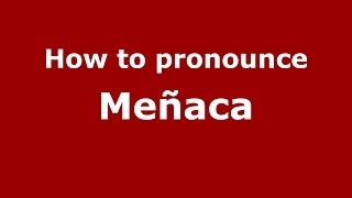 How to pronounce Meñaca