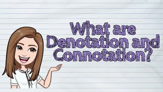 (ENGLISH) What are Denotation and Connotation | #iQuestionPH