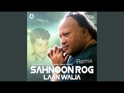 Sahnoon Rog Laan Walia (Remix)
