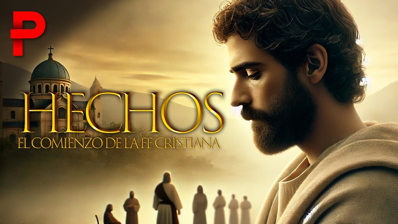 Hechos "El Comienzo de la Fe Cristiana" | Película Cristiana