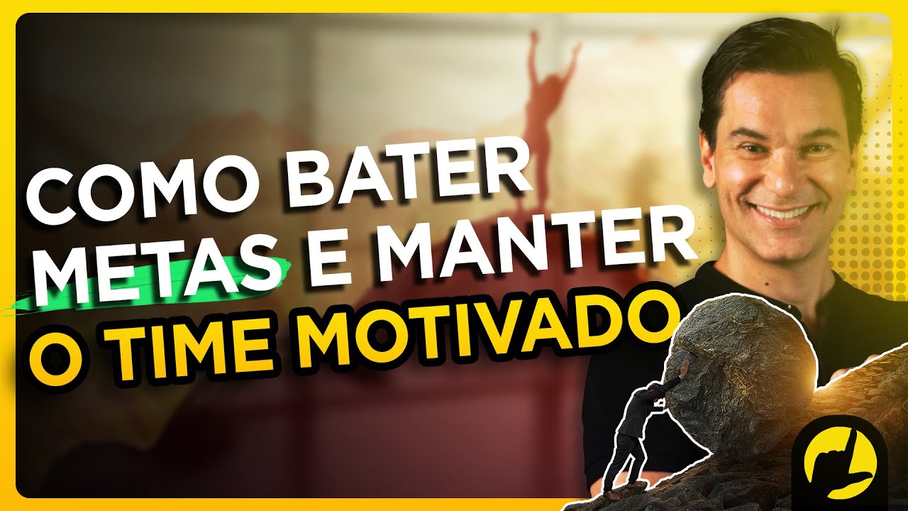 Como bater metas e manter o time motivado