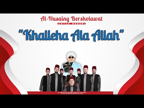 ARRIDWAN  AL- HUSAINY "KHALLEHA ALA ALLAH"