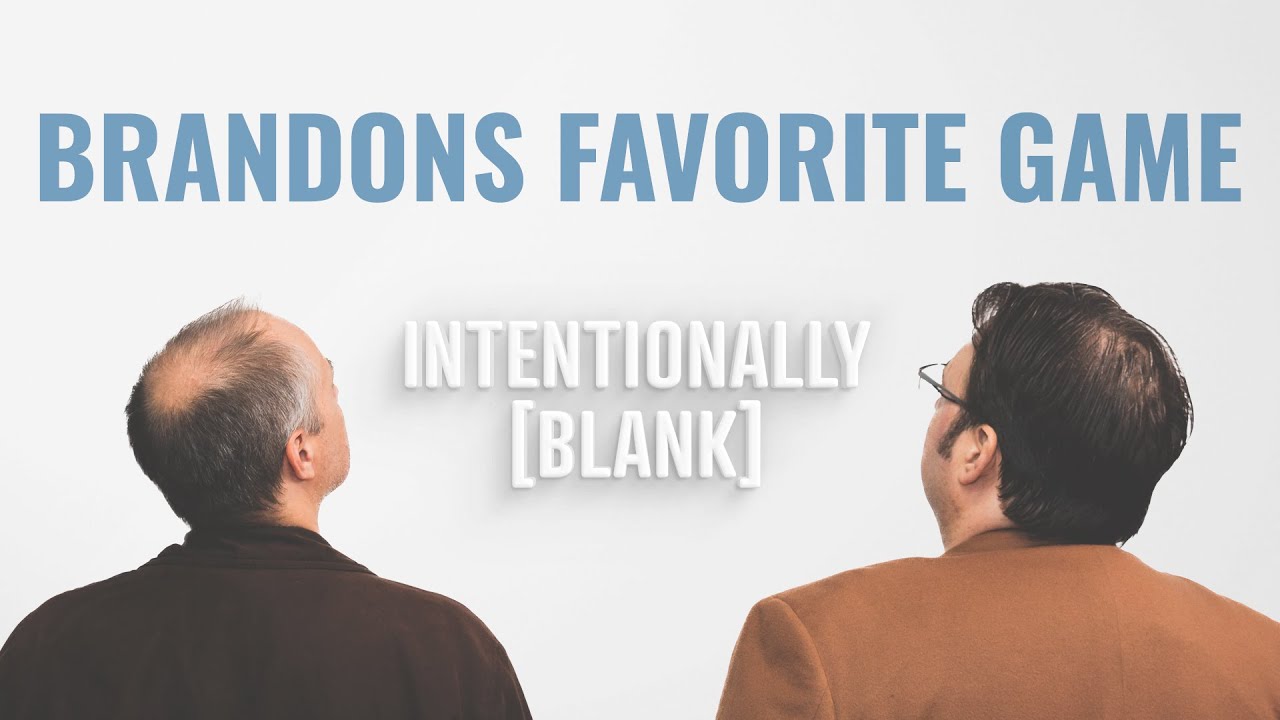 Why Does Brandon Love This Video Game? - Intentionally Blank EP. 235
