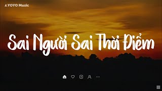 Sai Người Sai Thời Điểm, Suýt Nữa Thì - - Những Ca Khúc Hay Nhất Của Thanh Hưng, Andiez,..