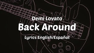 Demi Lovato - Back Around (Lyrics English/Español)
