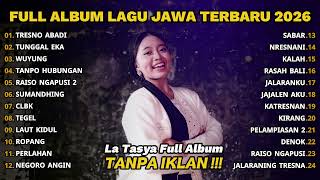 Download lagu FULL ALBUM TRESNO ABADI - LA TASYA TERBARU - LAGU JAWA TERBARU 2026 mp3