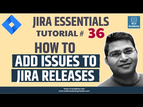 JIRA Tutorial 36 How to add Issues to JIRA Release or Version