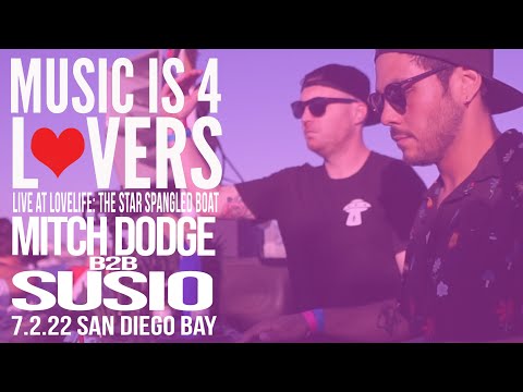 Mitch Dodge b2b Susio Live at Lovelife - The Star-Spangled Boat Party 2022 [2022-07-02] [MI4L.com]