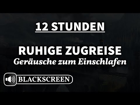 Zuggeräusche zum Einschlafen und Entspannen | Schwarzes Bild (12 Stunden)