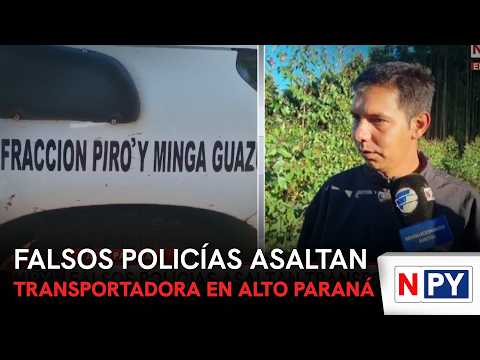 Falsos policías asaltan transportadora en Alto Paraná