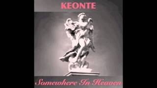 Keonte - Somewhere In Heaven