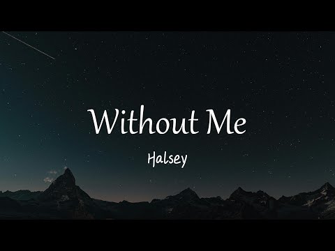 Halsey - Without Me (Lyrics)