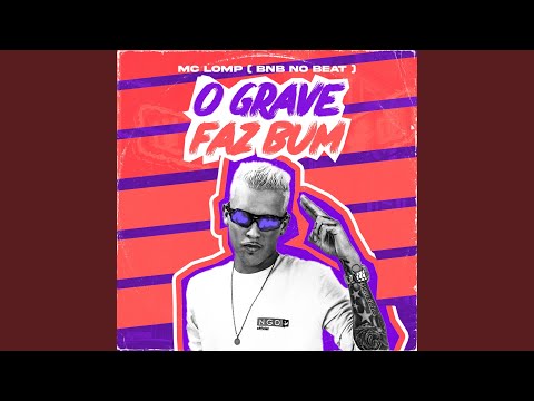 O Grave Faz Bum