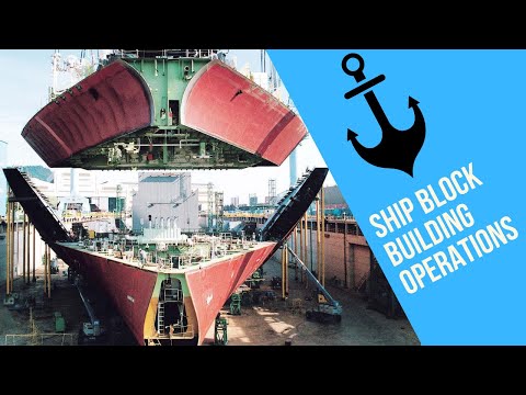 Ship Block Building and Erection | A Journey from Steel to Sail