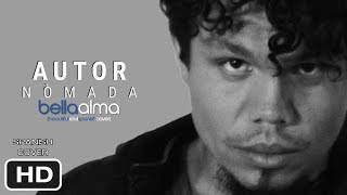 Autor Nómada - Bella Alma (Beautiful Soul by Jesse McCartney Spanish Cover) [HD]