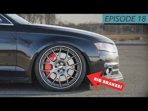 Upgrading to GIANT Brakes on my A4! | B8 Big Turbo Build | Episode 18