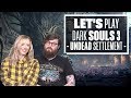 Let's Play Dark Souls 3 Episode 2: GO FOR THE WARTS, AVOID THE HANDS