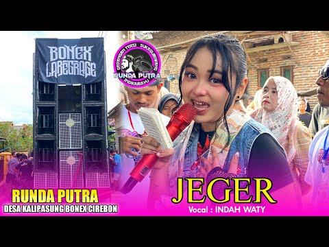 JEGER - INDAH WATY Ft. RUNDA PUTRA‼️DESA KALIPASUNG CIREBON PEMUDA BONEX 2025