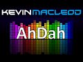 Kevin MacLeod AhDah