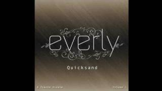 NEW MUSIC PREVIEW: Quicksand by Everly (full version available on iTunes!)