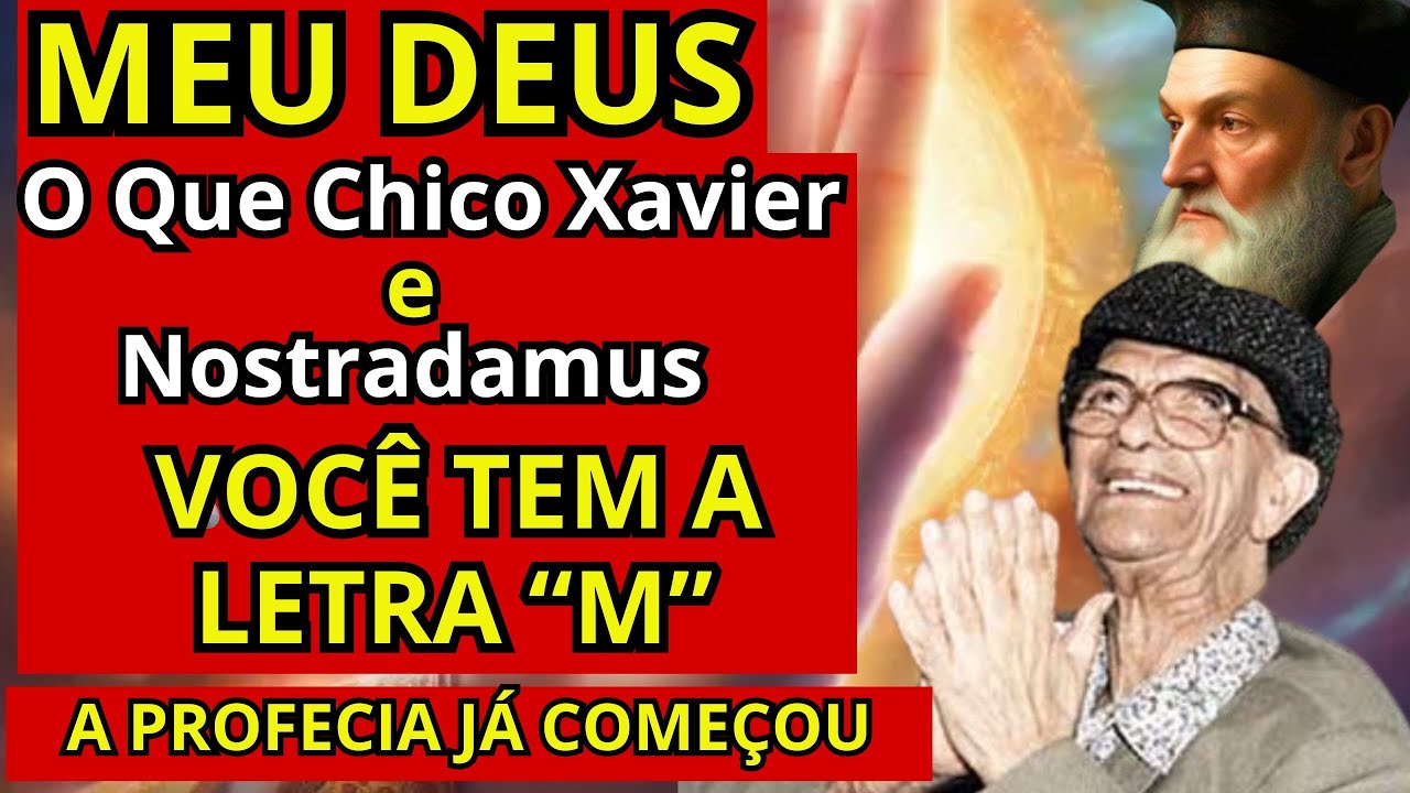 Chico Xavier e as Profecias de Nostradamus: Um Caminho Espiritual para os que Têm a LETRA "M"