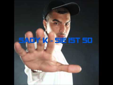 Sady K - Sie Ist So