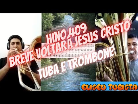 Hino 409   Breve voltará Jesus Cristo   Tuba e trombone com Carlos Canzian