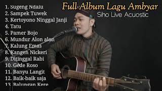 Download lagu SIHO LIVE COVER AKUSTIK FULL ALBUM TERBARU || PALING ENAK TANPA IKLAN mp3