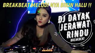 Download lagu DJ DAYAK JERAWAT RINDU BREAKBEAT MELODI NYA BIKIN ... mp3