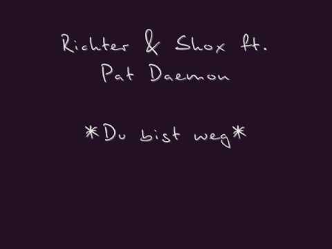 Richter und Shox ft. Pat Daemon - Du bist weg [German Rn'B Vibez]