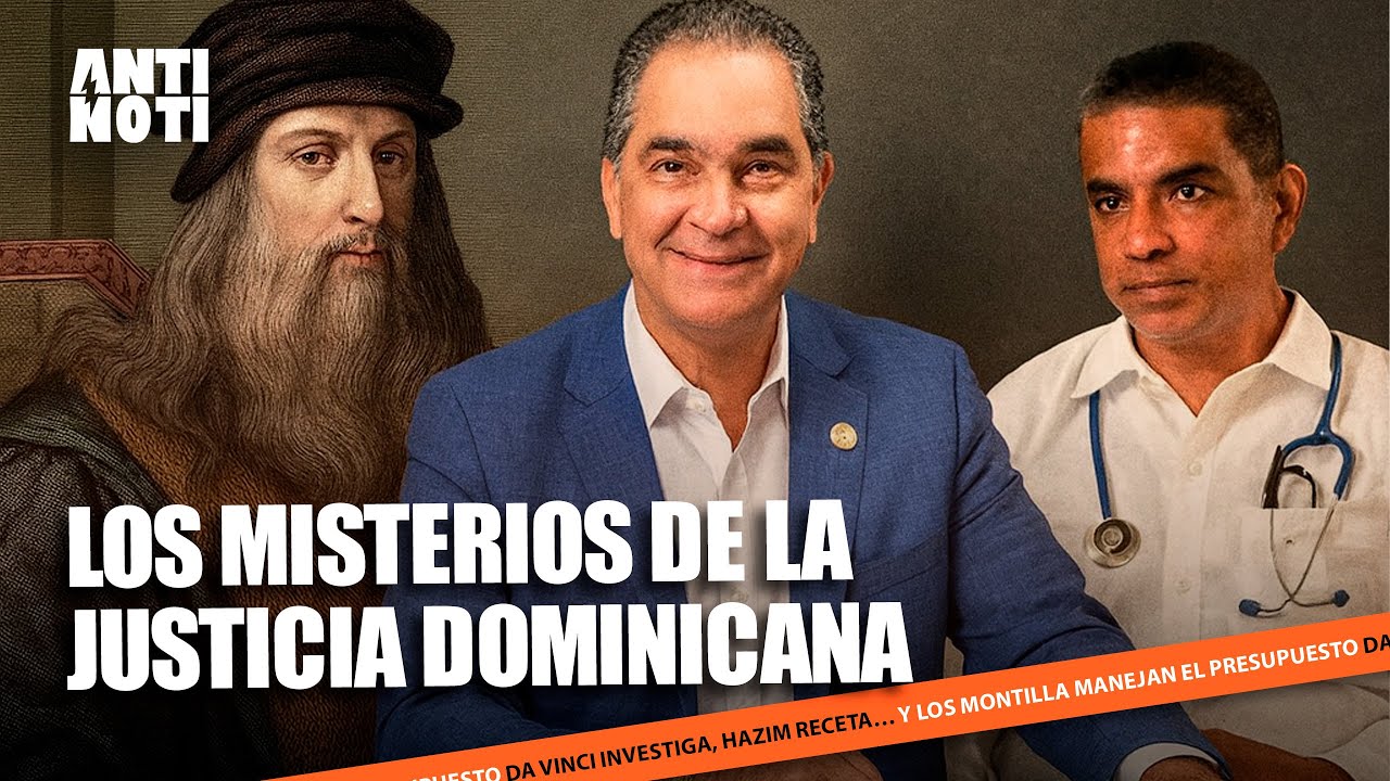 Los Misterios De La Justicia Dominicana | Antinoti