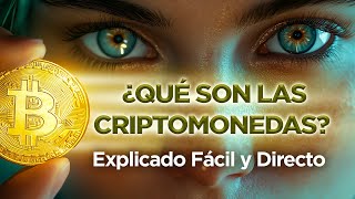 ¿Qué son las Criptomonedas? Explicado Facil y Directo / Ventajas y Riesgos