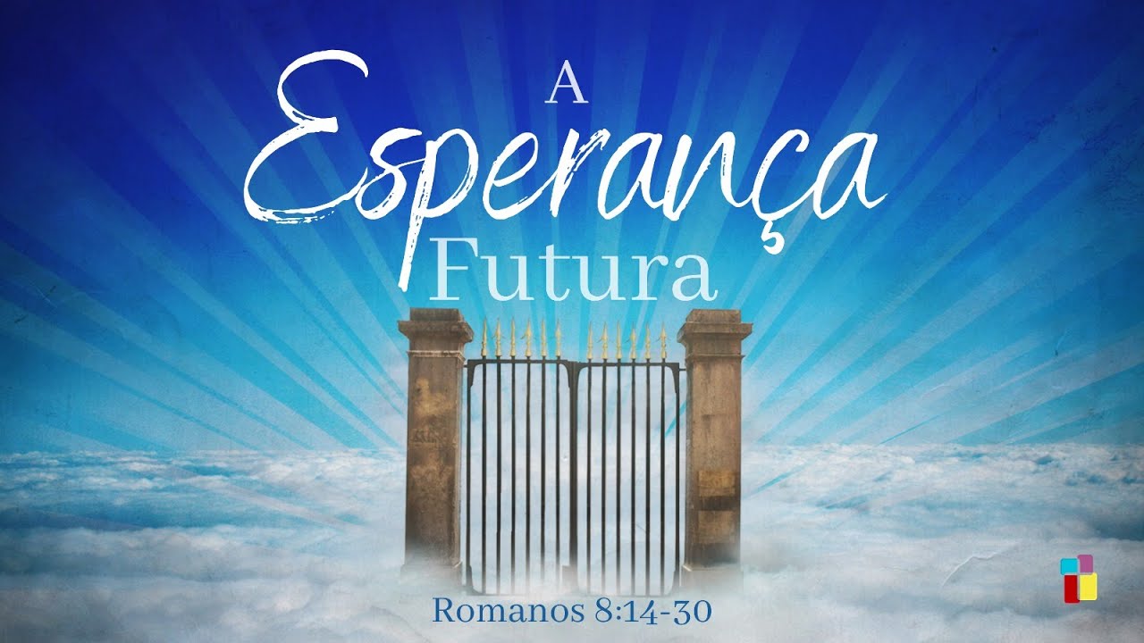 A Esperança Futura