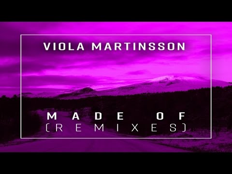 Viola Martinsson - Made Of (The ReLOUD Remix)