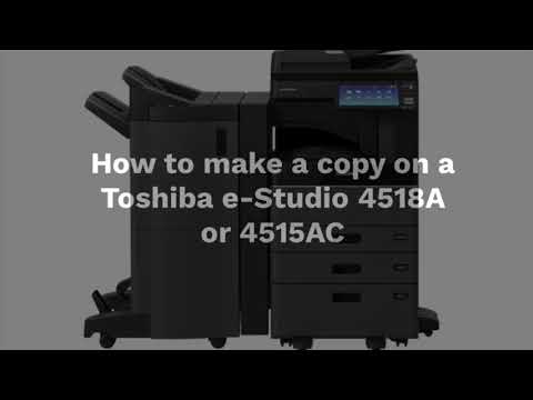 How to make a copy on a Toshiba e-Studio 4518A or 4515AC