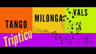 Tango/Vals/Milonga. Tríptico, 3 flavours, 3 enjoyments, 1 heart.