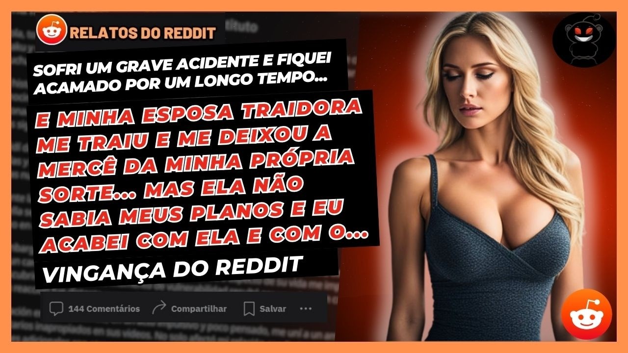 Minha Esposa Traidora Me Deixou Sozinho Em Uma Cama De Hospital e Me Traiu Com... Vingança Do Reddit